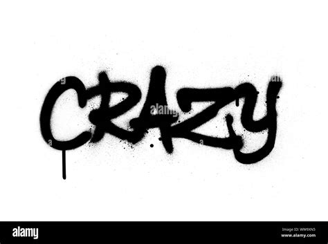 Graffiti Crazy Word Sprayed In Black Over White Stock Vector Image