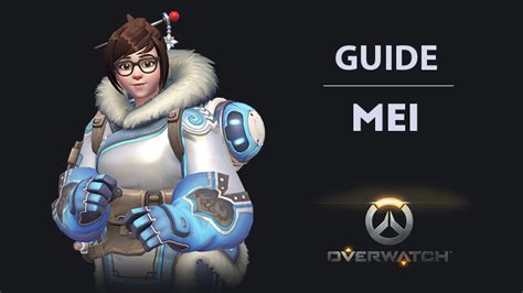 Overwatch Guide Mei