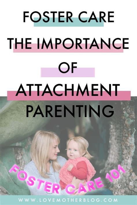 Attachment Parenting Why Foster Care Converted Me Love And Mother Co
