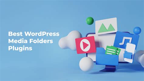 The 6 Best Wordpress Media Folders Plugins Zemez