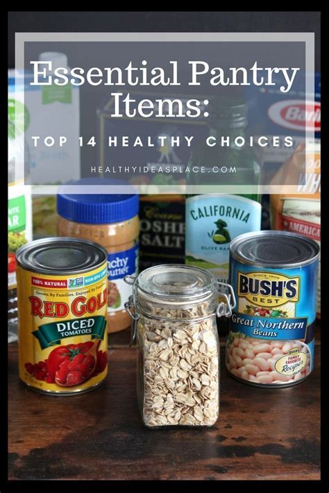 Essential Pantry Items Top 14 Healthy Choices Healthy Pantry