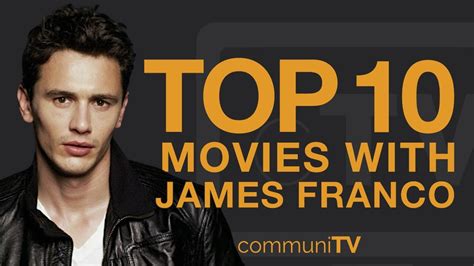 Top 10 James Franco Movies