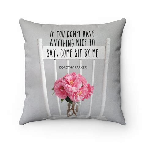 If You Dont Have Anything Nice To Say Pillow Faux Suede Pillow