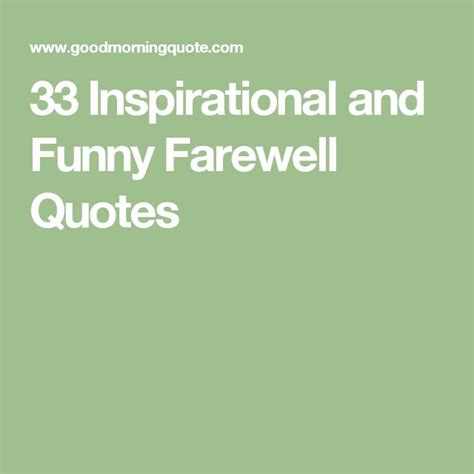 Funny farewell messages for colleague. 33 Inspirational and Funny Farewell Quotes | Farewell ...