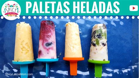 How To Make Paletas Heladas Mexican Popsicles Recipes Youtube