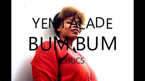 yemi alade bum bum lyrics official youtube