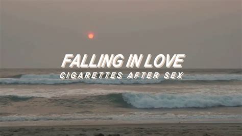 Falling In Love Cigarettes After Sex Lyrics Youtube