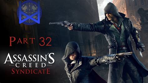 Assassin S Creed Syndicate Playthrough Part 32 YouTube