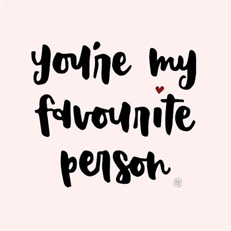 Youre My Favourite Person Posters By Callipenguin