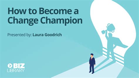 How To Become A Change Champion Bizlibrary