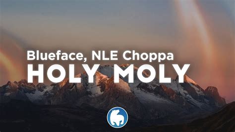 Blueface Holy Moly Clean Lyrics Ft Nle Choppa Youtube