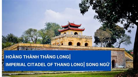 Hoàng Thành Thăng Long Imperial Citadel Of Thang Long Song Ngữ Youtube