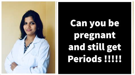 Can You Be Pregnant And Still Get Your Periods Explained In Kannada Dr Sindhu Ravishankar