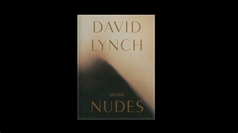 David Lynch Digital Nudes Youtube