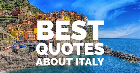10 Best Quotes About Italy To Inspire You To Live La Dolce Vita An American In Rome