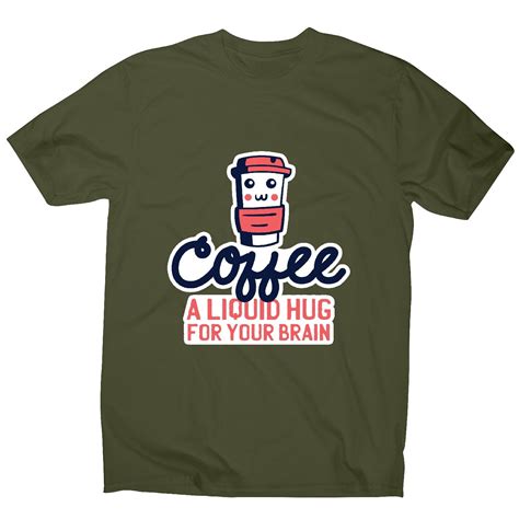Funny Slogan T Shirts Funny T Shirts For Men Coffee Hug Mens