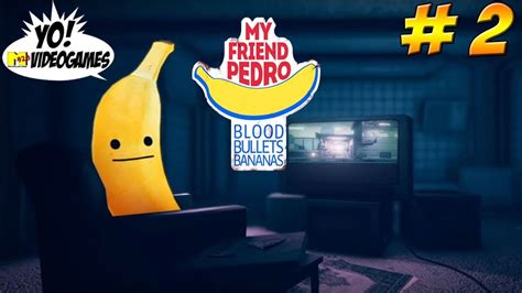 My Friend Pedro Part 2 Yovideogames Youtube