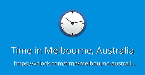 Melbourne lies in longitude 0 and latitude 0. Time in Melbourne, Australia - vClock