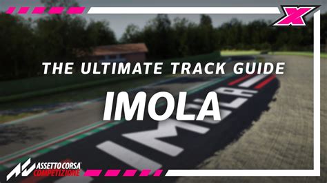 How To Be Fast At Imola Assetto Corsa Competizione Track Guide YouTube
