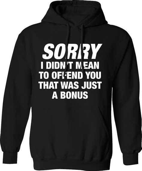 Sorry I Didnt Mean To Offend You That Was Just A Bonus Hoodie Xs 2xl
