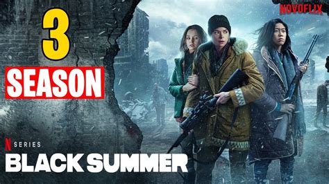 Black Summer Season 3 Release Date Cast Synopsis Trailer And More Youtube