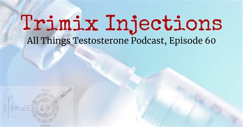 Trimix Injections And Penile Doppler Ultrasounds All Things Testosterone Podcast