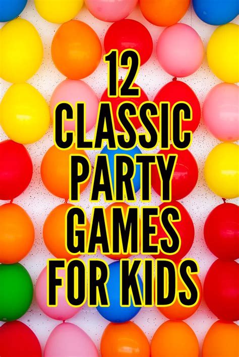 12 Party Games For Kids Kid Approved Classics For Ages 5 12 Years