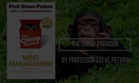 The Chimp Paradox Summary You Are Your Reality