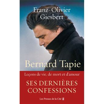 Bernard Tapie Le Ons De Vie De Mort Et D Amour Le Ons De Vie De