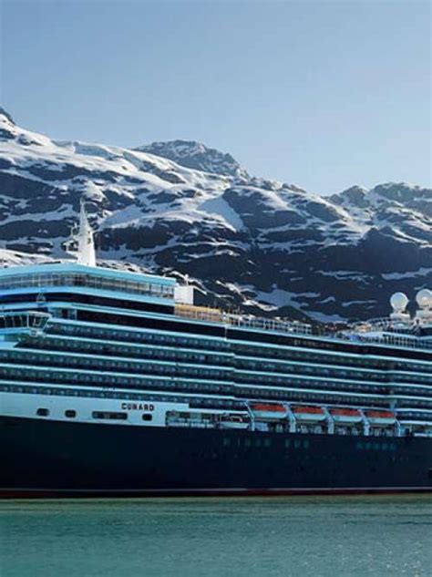 Luxury Alaska Cruises 2024 And 2025 Alaskan Cruises Cunard