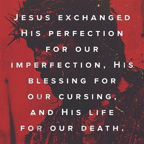 Jesus Exchanged His Perfection Pictures Photos And Images For