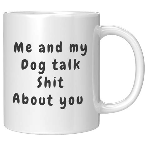 Me And My Dog Talk Shit About You Etsy