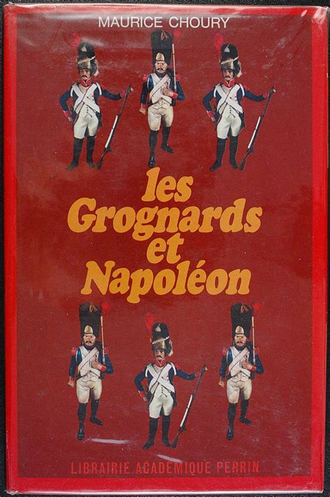 Choury Les Grognards Et NapolÉon