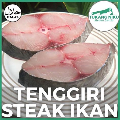 Jual Tenggiri Steak Seafood Ikan Segar Frozen Beku Fresh Filet Fillet