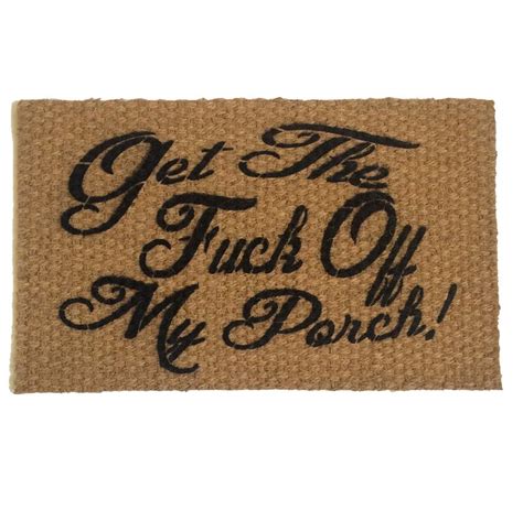 Get The Fuck Off My Porch Rude Doormat Funny Door Mat Doormat Etsy