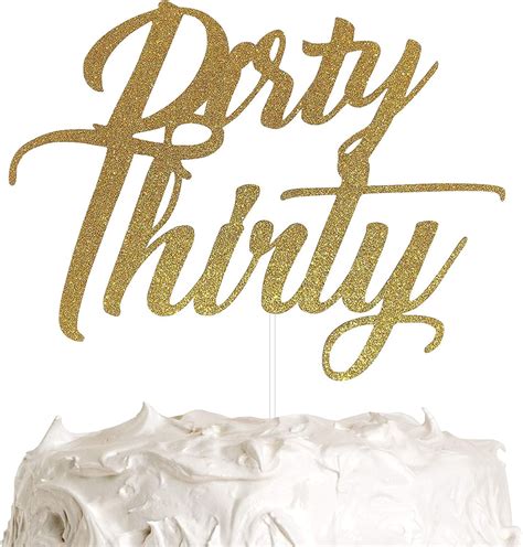 Buy Dirty Thirty Cake Topper 30th Birthday Cake Topper Happy Birthday