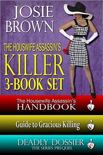 The Housewife Assassin S Killer 3 Book Set A For Assassination Books 1 2 And Prequel Of The