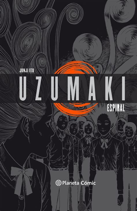 Manga Reseña De Uzumaki Espiral De Junji Ito Planeta Cómic