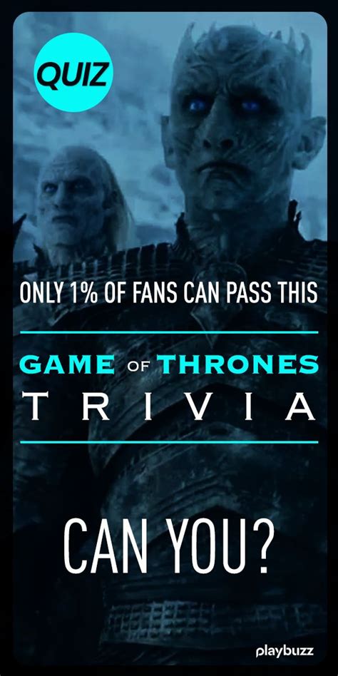 Only 1 Of Fans Can Pass This Game Of Thrones Trivia Can You Game Of Thrones Facts Game Of