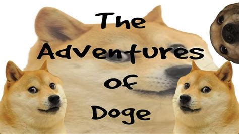 The Adventures Of Doge Youtube