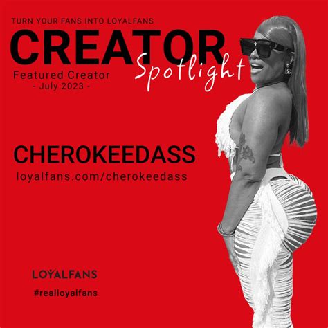 Cherokeedass Loyalfans ‘featured Creator For July 2023 Loyalfans