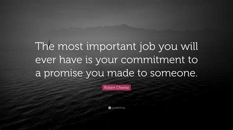 Robert Cheeke Quote The Most Important Job You Will Ever Have Is Your