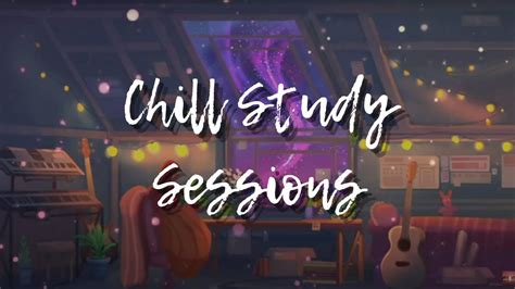 Chill Study Sessions Chillstep Mix Chill Relax Study Music No