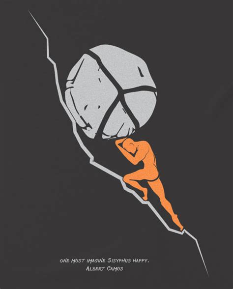 But sisyphus was also a devious tyrant who casually killed visitors to show off his power. Myth Of Sisyphus T-shirt | Albert Camus | T-shirts for ...