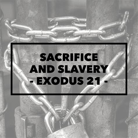 Sacrifice And Slavery Exodus 20 21 Grace Church Gisborne