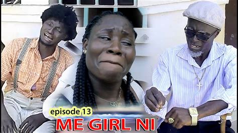 M£ Girl Ni She Is My Girl Episode 13 Akwaaba Medofopa Best Ghanaian Short Comedy Very