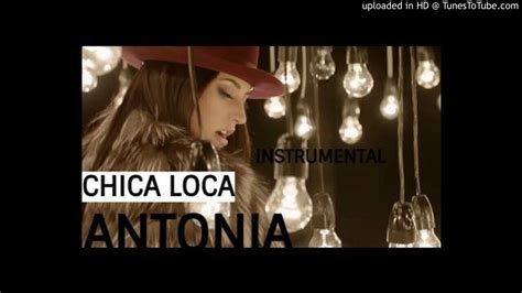 Antonia Chica Loca Instrumental Youtube