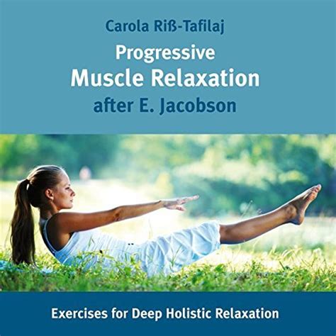 Progressive Muscle Relaxation After E Jacobson Exercises For Deep