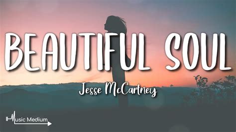 Jesse Mccartney Beautiful Soul Lyrics Youtube