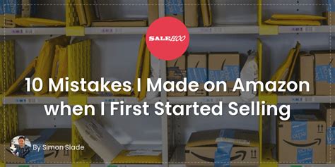 10 Mistakes I Made On Amazon When I First Started Selling Salehoo